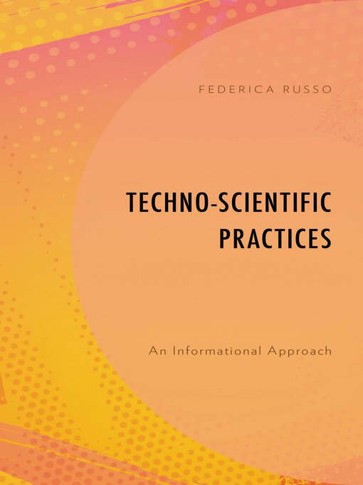 Title details for Techno-Scientific Practices by Federica Russo - Wait list